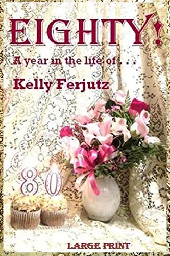 Eighty! -- LP: A year in the life of . . .