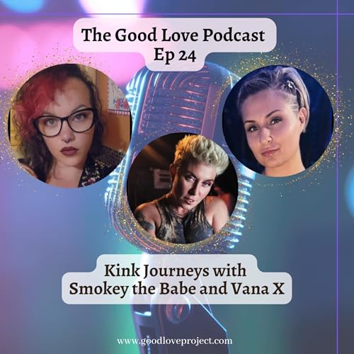 Page de couverture de Episode 24 - Kink Journeys with Smokey the Babe and Vana X