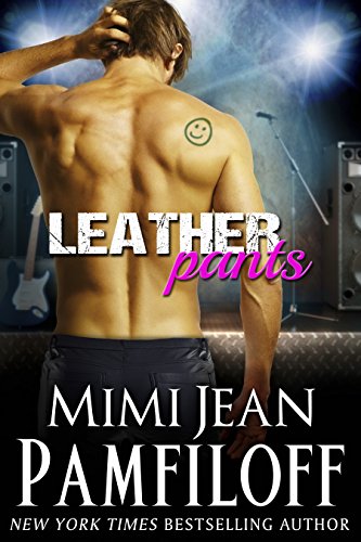 LEATHER PANTS: A Romantic Comedy (The Happy Pants Cafe Series Book 2)