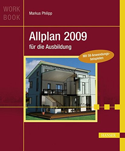 Allplan 2009 für die Ausbildung Allplan 2009 für die Ausbildung