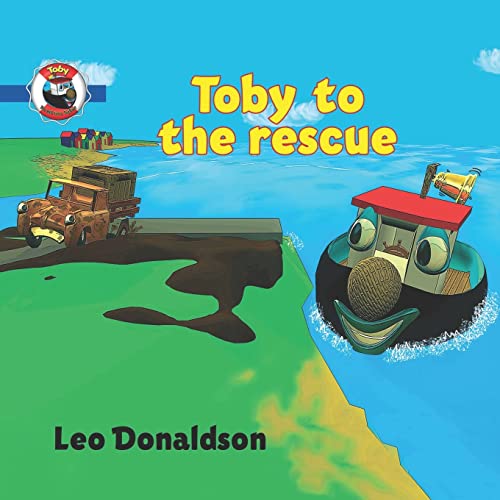 Toby To The Rescue: A Children's book about a Little Tugboat Named Toby and his friends in Kalk Bay Harbour, Cape Town, South Africa