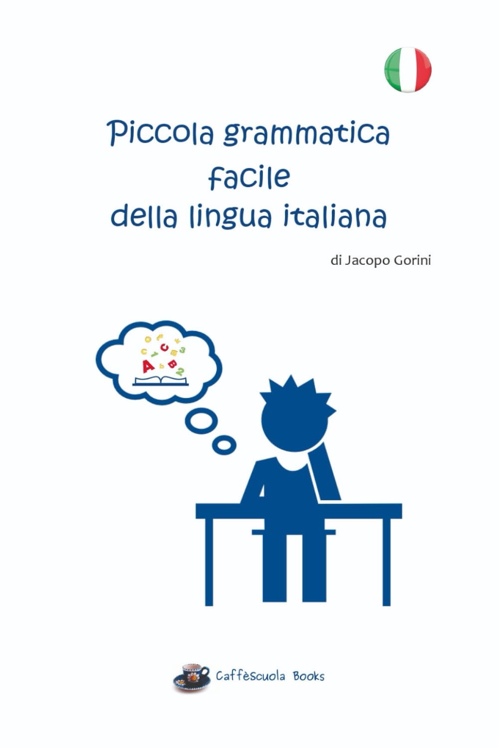 Piccola grammatica facile della lingua italiana
