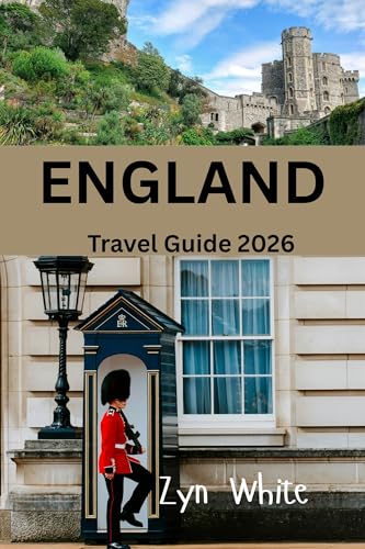 ENGLAND: Travel Guide 2026: England’s Best Weekend Breaks: Villages, Castles & Countryside Escapes