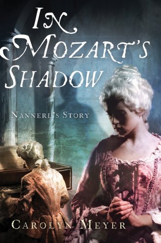 Amazon.com: In Mozart's Shadow: His Sister's Story: Meyer, Carolyn: Books