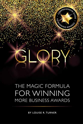 Glory: The magic formula for winning more business awards