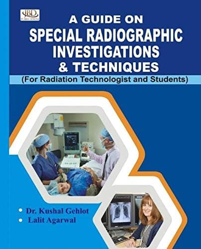 A Guide on Special Radiographic Investigations & Techniques Paperback – 1 January 2019