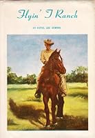 FLYIN' T RANCH. B0037TX4RM Book Cover