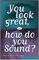 You Look Great, but How Do You Sound? 1888475072 Book Cover