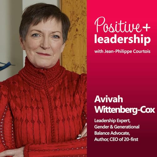 Avivah Wittenberg-Cox: Rethinking Life, Work, and Leadership for 100 years