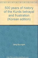 500 years of history of the Kurds betrayal and fru 8974643502 Book Cover