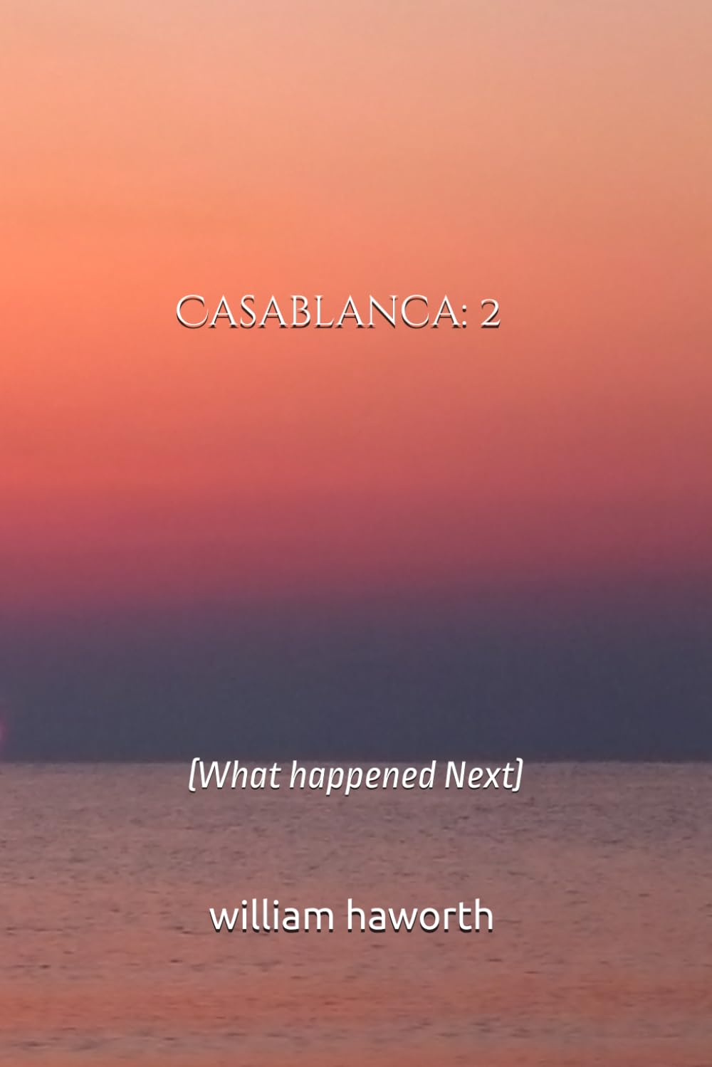 Casablanca - the Sequel: What happened next