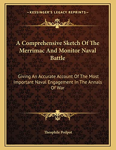 A Comprehensive Sketch Of The Merrimac And Monitor...