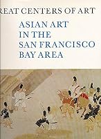 Asian Art: Museum and University Collections in the San Francisco Bay Area 0839001991 Book Cover