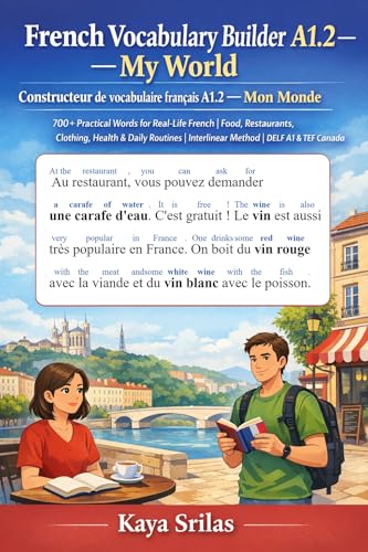 French Vocabulary Builder A1.2 — My World / Constructeur de vocabulaire français A1.2 — Mon Monde: 700+ Practical Words for Real-Life French | Food & ... vocabulaire français t. 3) (French Edition)