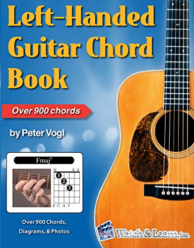 Télécharger Left-Handed Guitar Chord Book: Over 900 Chords, Diagrams, and Photos (English Edition) PDF Ebook En Ligne