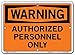 Vestil SI-W-11-A-PS-040 Sign-Warning-11 10.5X7.5 Polystyrene.040, AUTHORIZED PERONNEL ONLY