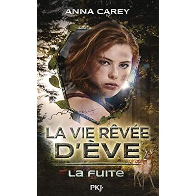 La vie r&ecirc;v&eacute;e d'Eve - tome 1 La fuite: 01