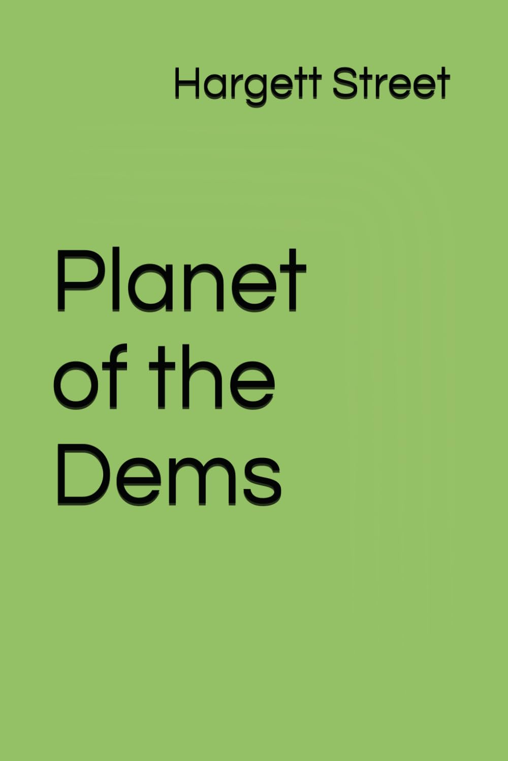 Planet of the Dems