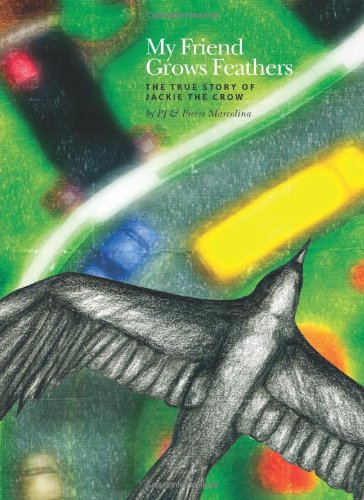 My Friend Grows Feathers - The True Story of Jacki