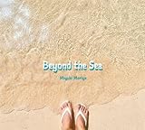 Beyond the Sea
