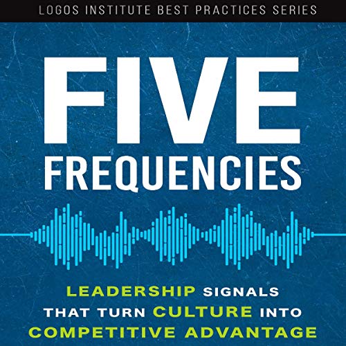 Five Frequencies: Leadership Signals that Turn Culture Into Competitive Advantage by Jeff Grimshaw, Tanya Mann, Lynne Viscio, Jennifer Landis episode artwork