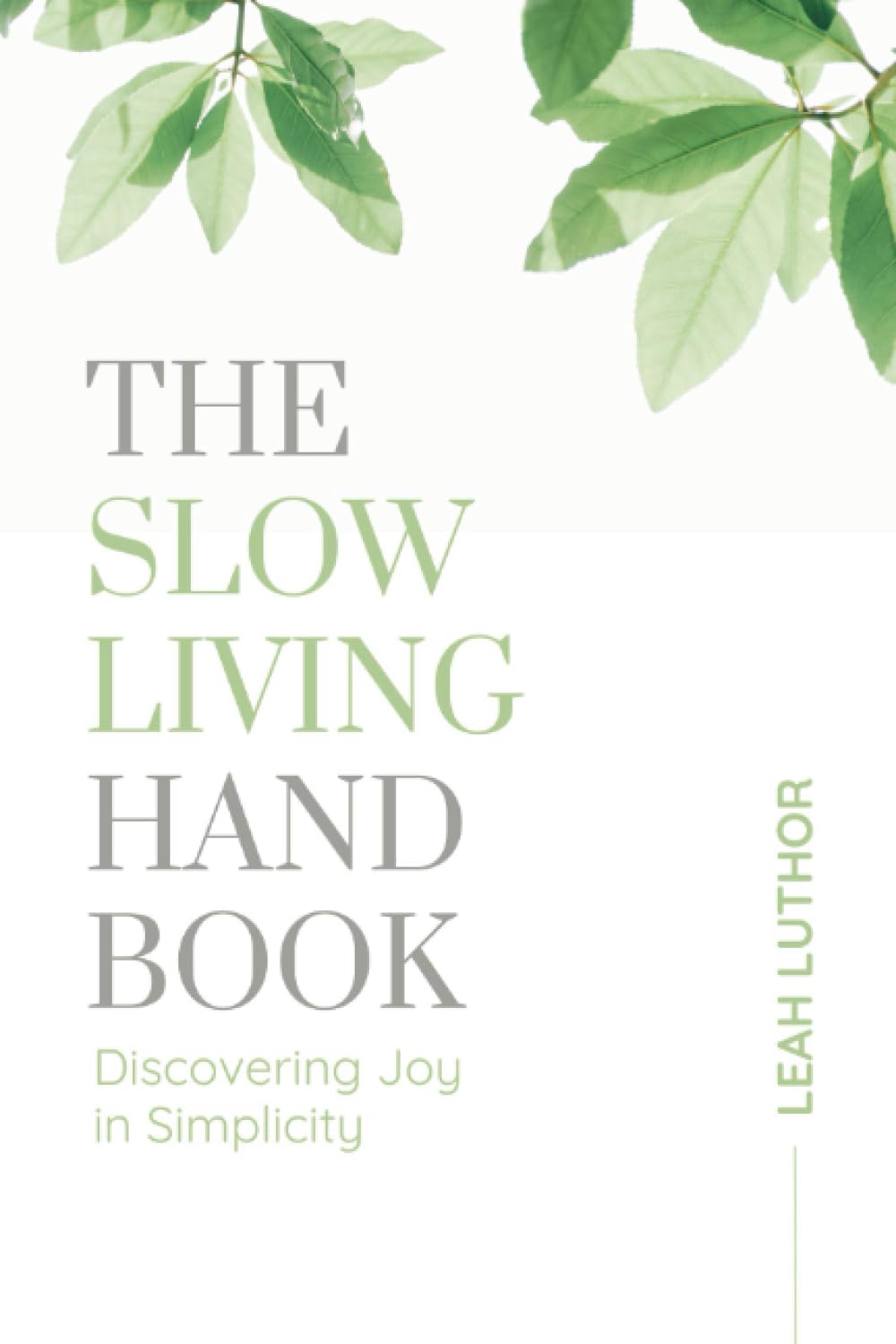 The Slow Living Handbook: Discovering Joy in Simplicity