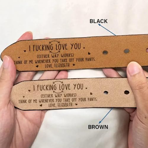 Either Way Works I Love You - Personalized Engraved Leather Belt, I Fucking Love You Leather Belt, Dear My Husband Belt, Funny Belt for Men, Funny Anniversary Valentine's Gift for Husband Him3
