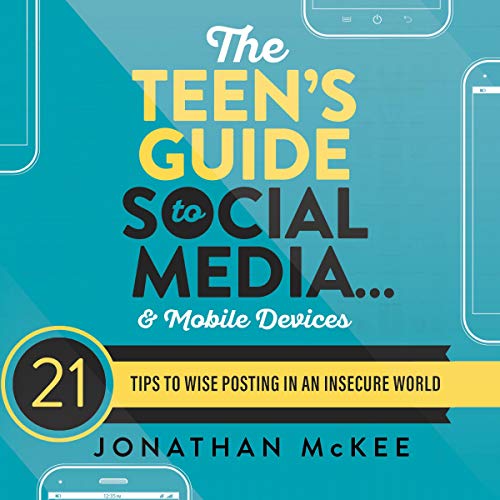 The Teen's Guide to Social Media...and Mobile Devices by Jonathan McKee episode artwork