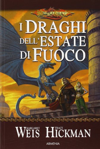 I draghi dell'estate di fuoco. DragonLance I draghi dell'estate di fuoco. DragonLance