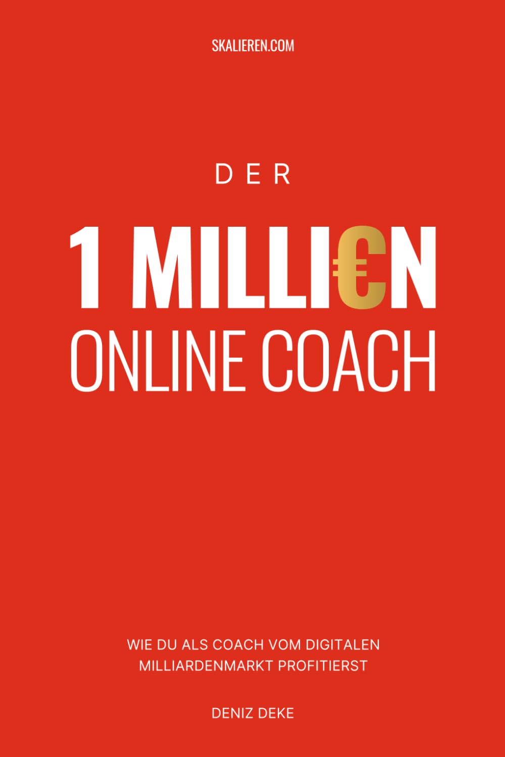 Der 1 Million € Online Coach: Wie du als Coach vom digitalen Milliardenmarkt profitierst