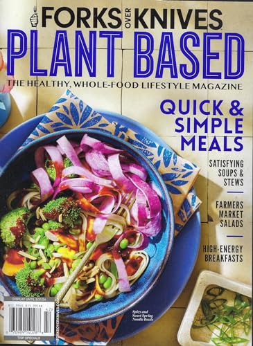 Forks Over Knives Plant Based Magazine 2024 Quick & Simple meals