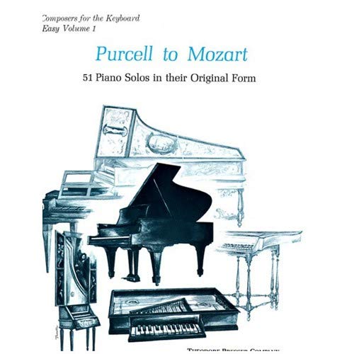 Purcell to Mozart: 51 Piano Solos in Their Original Form, Easy Vol. 1      Staple Bound – January 1, 1969