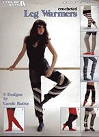Crocheted Leg Warmers 8 Designs (Leisure Arts, Leaflet 251) B0010WEKQW Book Cover
