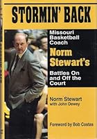 Stormin' Back: Missouri Basketball Coach Norm Stewart's Battles on and Off the Court 0915611473 Book Cover
