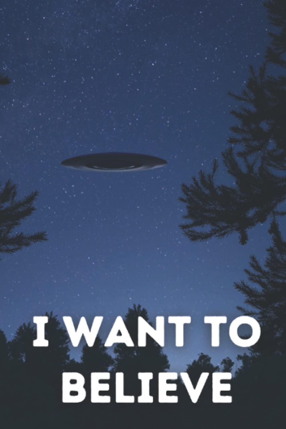 XFiles I Want to Believe Journal: 120 lined notebooks pages