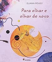 Para Olhar E Olhar De Novo 8516046060 Book Cover