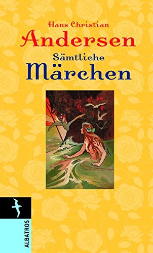 Hans Christian Andersen:Sämtliche Märchen Hans Christian Andersen:Sämtliche Märchen