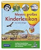 Meyers grosses Kinderlexikon: Lexikongeschichten zum Nachschlagen, Lesen und Vorlesen - Achim Bröger Susanne Bräunig, Harald Vorbrugg, Bernd Wagenfeld 
