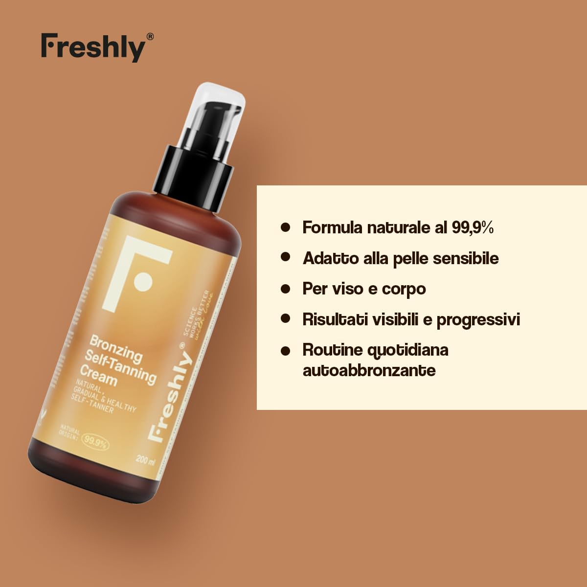 Freshly Cosmetics | Bronzing Radiance Self-Tanning Cream | Crema Autoabbronzante Naturale | 200 ml | Abbronzatura Graduale per Viso e Corpo