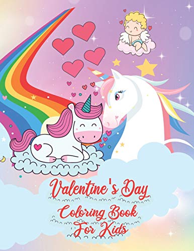 Valentine's Day Coloring Book For Kids: A Very Cute Unicorn Coloring Book - Girls Valentine's Day Gift (Valentine's Gift For a Princess Age 6-9) (Valentines Gifts For Kids)