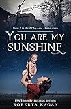 You Are My Sunshine (All My Love Detrick)