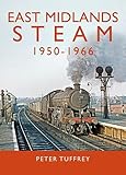  East Midlands Steam 1950 - 1966