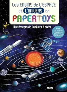 LES ENGINS DE L'ESPACE ET L'UNIVERS EN PAPERTOYS