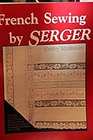 French Sewing by Serger (attached pattern uncut) B06XBF787K Book Cover