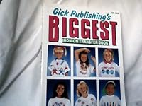Gick Publishing's Biggest Iron-On Transfer Book B000BMT7ME Book Cover