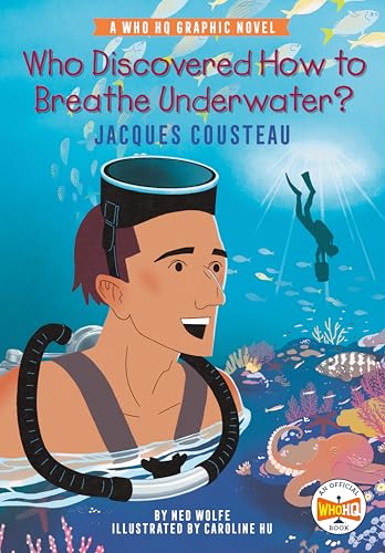 Who Discovered How to Breathe Underwater?: Jacques Cousteau: A Who