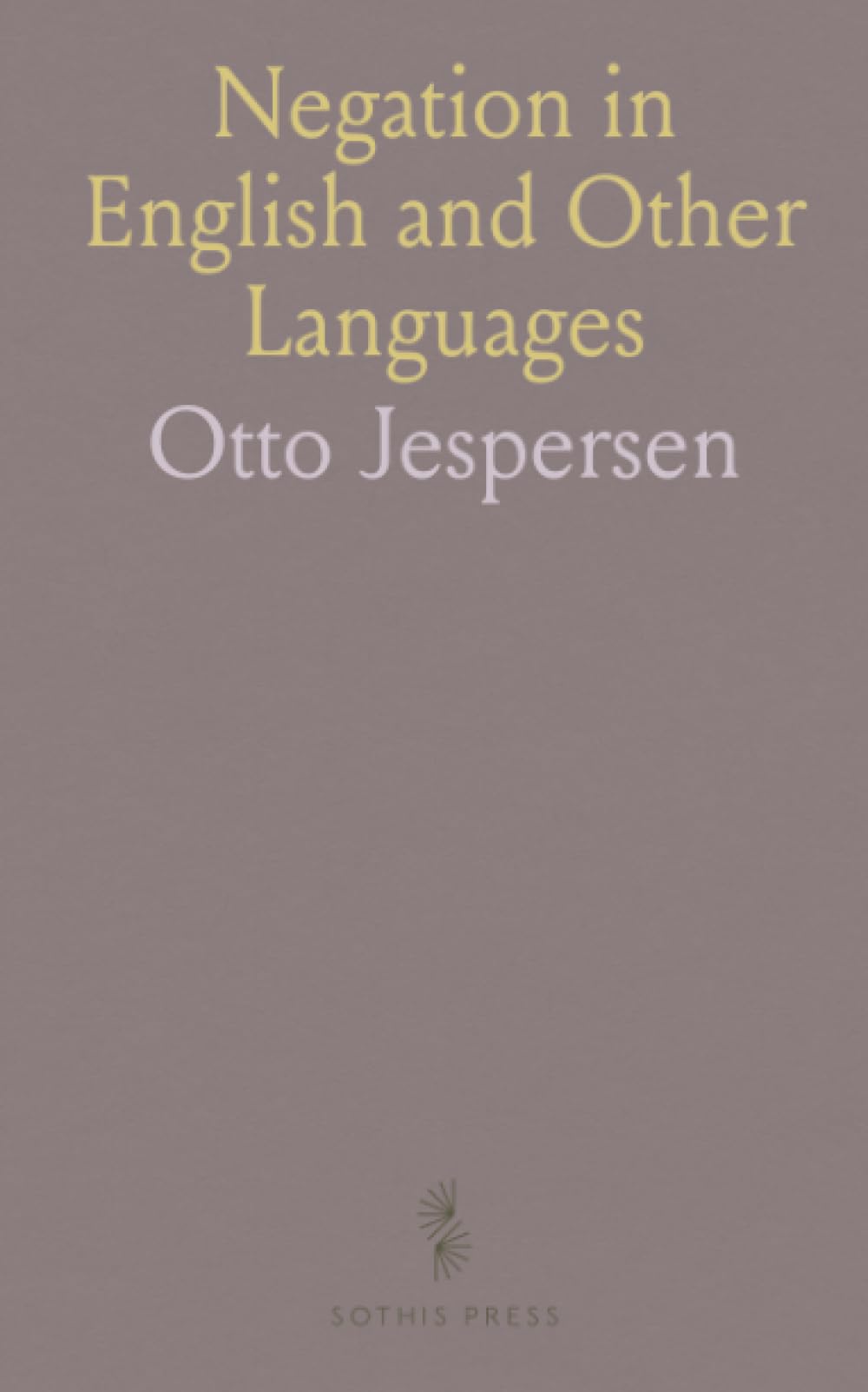 Negation in English and Other Languages