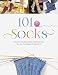 Produktbild 101 Socks (Oz Creativ): Circular Needles, Felted, Addi-Express, Toe Up, Crocheted, and Spiral Knit