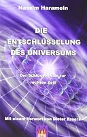 Die Entschlüsselung des Universums: Der Schlüssel kam zur rechten Zeit 398132627X Book Cover