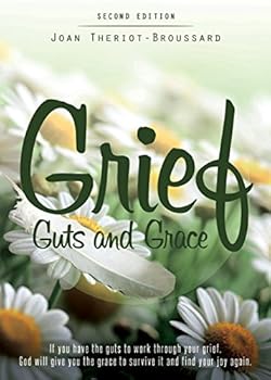 Paperback Grief, Guts and Grace Book